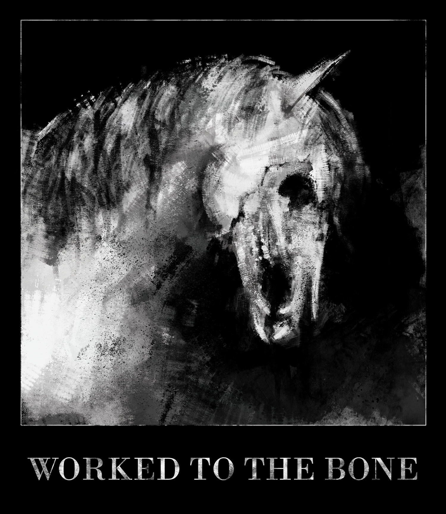 WORKED TO THE BONE